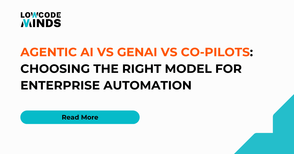 Agentic AI vs GenAI vs Co-Pilots for Enterprise Automation